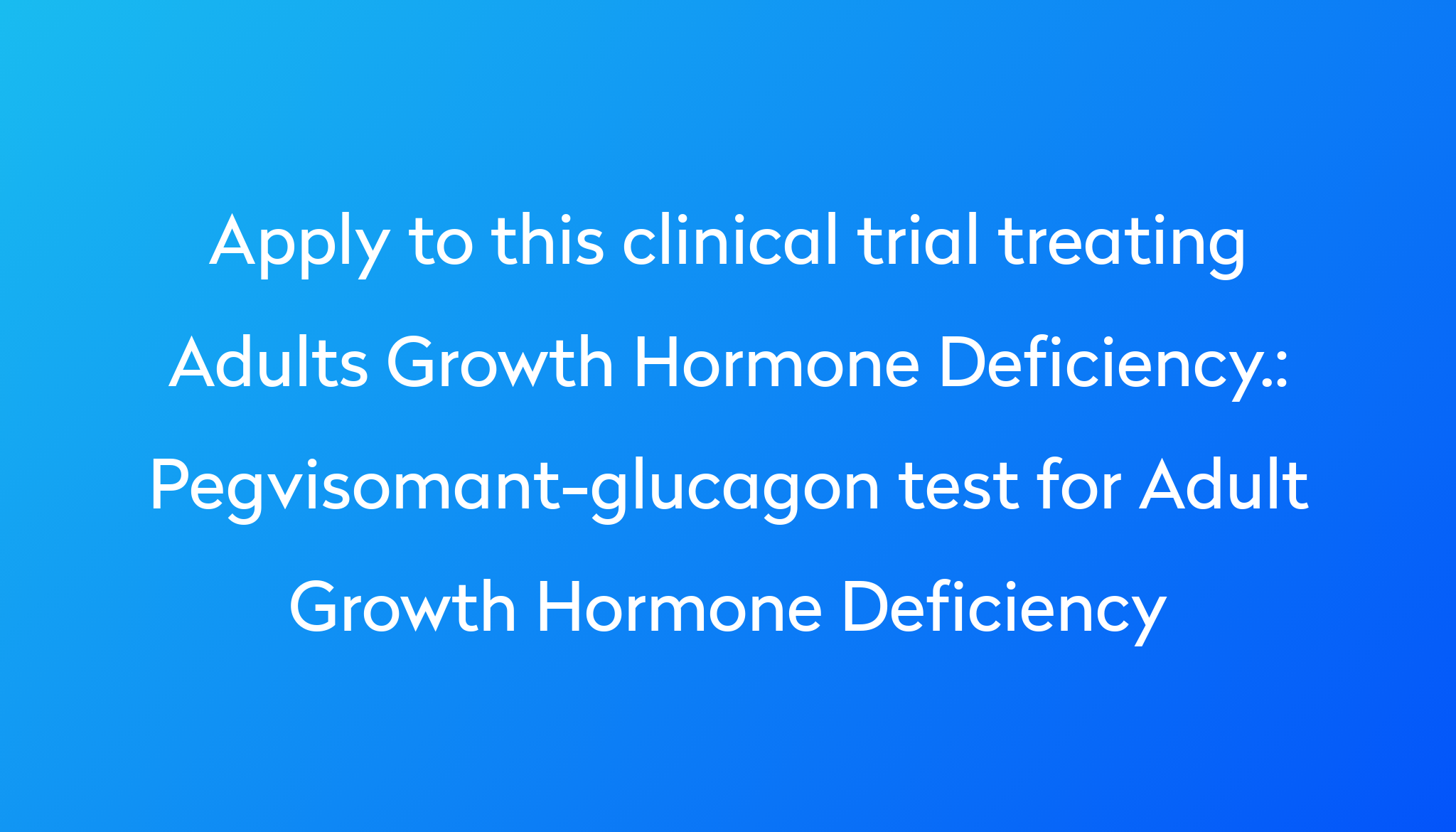 pegvisomant-glucagon-test-for-adult-growth-hormone-deficiency-clinical